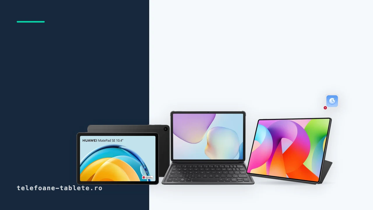 Trei tablete Huawei comparate: MatePad Pro Max, MatePad 11.5 PaperMatte si MatePad SE